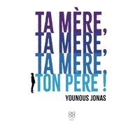 Ta mère, ta mère, ta mère, ton père !: Dévoiler le miroir originel
