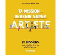 TA MISSION : DEVENIR SUPER ART