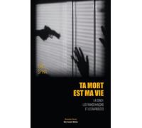 Ta mort est ma vie: La coach, les francs-maçons et les barbouzes
