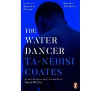 Ta-Nehisi Coates The Water Dancer (Poche)