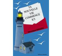 TA NOUVELLE VIE COMMENCE ICI