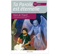 Ta Parole Est Éternelle, Quatrième Année Enfant - Vivre De L'esprit