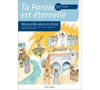 Ta parole est éternelle -reconcilies dans le christ deuxième Réconciliés dans le Christ - Olivier Teilhard De Chardin - Parole Et Silence Eds - broché - Guide
