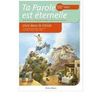 Ta Parole Est Éternelle, Troisième Année Enfant - Unis Dans Le Christ