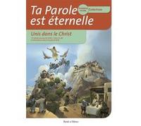 Ta parole est éternelle unis dans le christ troisième année Anne-Laure Michon (Auteur), Olivier Teilhard De Chardin (Auteur)