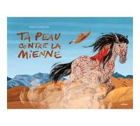 Ta peau contre la mienne Rémi Courgeon (Illustration), Rémi Courgeon (Auteur)