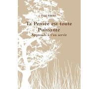 Ta pensée est toute Puissante
