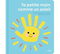 Ta petite main comme un soleil
