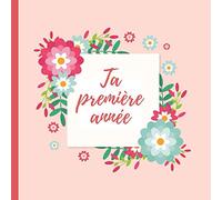 Ta première année: livre annee de naissance