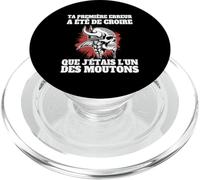 Ta Première Erreur Été De Croire Que J'Étais Un Mouton PopSockets PopGrip pour MagSafe