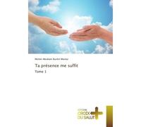Ta présence me suffit - Michel-Abraham Bushiri Mwinyi - Croix Du Salut - broché - Essai