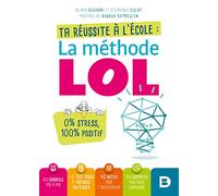 Ta réussite à l'école : La méthode LOL