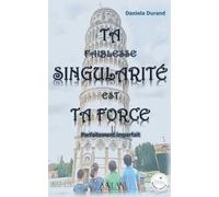 Ta singularité est ta force: Parfaitement imparfait