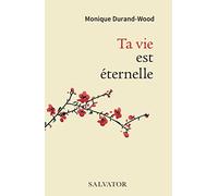 Ta Vie Est Éternelle