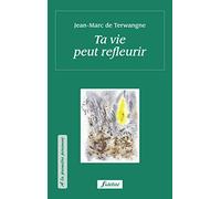 Ta vie peut refleurir