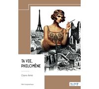 Ta vie, Philomène