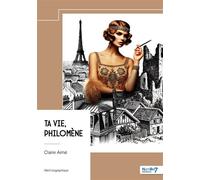 Ta vie, Philomène - Claire Aime - Nombre 7 - broché - Récit
