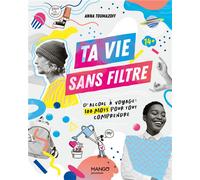 Ta vie sans filtre, d'« alcool » à « voyage » : 100 mots pour tout comprendre