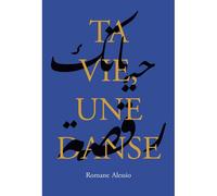 Ta vie, une danse