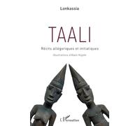 Taali Récits allégoriques et initiatiques - Lonkassia - L'harmattan - broché - Poésie