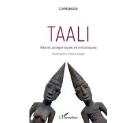 Taali Récits allégoriques et initiatiques - Lonkassia - L'harmattan - broché - Poésie