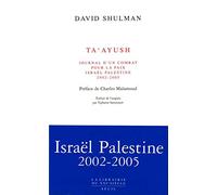 Ta'ayush, Journal d'un combat pour la paix, Israël-Palestine (2002-2005)