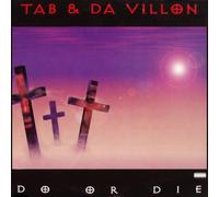 Tab & Da Villon - Do Or Die