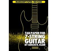 TAB Paper for 7-String Guitar: 100 Pages of 7-String Guitar Manuscript Paper