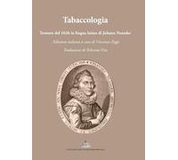 Tabaccologia. Trattato in lingua latina del 1626. Ediz. italiana e latina