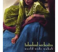 Tabadoul Orchestra - World Wide Wahab