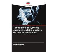 Tabagisme et système cardiovasculaire : points de vue et tendances