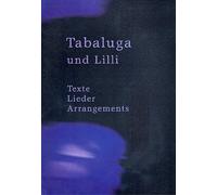 Tabaluga und Lilli - Texte, Lieder, Arrangements - Peter Maffay