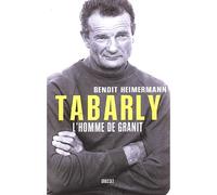 Tabarly L'homme de granit - Benoît Heimermann - Grasset - broché - Biographie