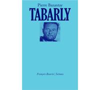 Tabarly - Pierre Bazantay - Les Peregrines Eds - broché - Biographie