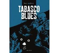 Tabasco Blues Carlos Trillo (Auteur), Eduardo Risso (Dessinateur)