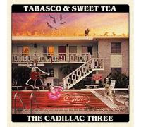 Cadillac Three – Tabasco & Sweet Tea – Import