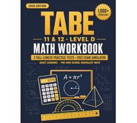 TABE 11 & 12 Math Workbook Level D: Adult Learners I Pre-High School Equivalent Math I 1,000+ Problems, 2 Full-Length Practice Tests, and Step-by-Step Lessons