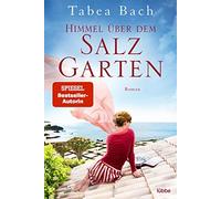 Tabea Bach Himmel über dem Salzgarten: Wohlfühl-Saga rund um ein Restaur (Poche)