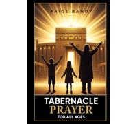 Tabernacle Prayer for All Ages