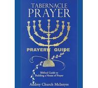 Tabernacle Prayer: PRAYER GUIDE