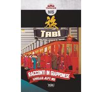 Tabi - Viaggi, Strade e Stagioni del Giappone: Racconti in Giapponese Livello JLPT N5 | Letture Graduate (Graded Reader) per Studenti di Livello A1-A2