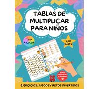 Tablas de multiplicar para niños: Aprende y repasa multiplicaciones, para niños de 7 a 10 años. Cuaderno con retos, ejercicios y juegos de matemáticas