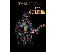 Tablaturas, Para Guitarra: Libro De Partituras Para Estudiantes, Compositores Y Profesionales 100 Páginas, Formato A4)