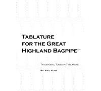 Tablature for the Great Highland Bagpipe