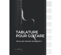 Tablature Pour Guitare Papier Manuscrit: Cahier de Tablature pour Guitare Composition de Papier Manuscrit pour Onglet de Guitare Basse Vierge / 120 ... / 7 Portées et 5 Grands Carreaux par Page