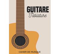 Tablatures De Guitare: Cahier De Musique Pour Guitare Avec 120 Pages De 8.5x11 (21.59 X 27.94 Cm)