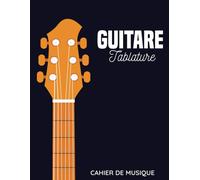 Tablatures De Guitare: Cahier De Musique Pour Guitare Avec 120 Pages De 8.5x11 (21.59 X 27.94 Cm)