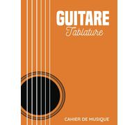 Tablatures De Guitare: Cahier De Musique Pour Guitare Avec 120 Pages De 8.5x11 (21.59 X 27.94 Cm)