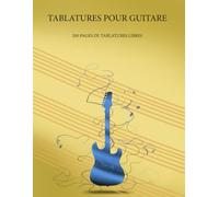 tablatures pour guitare: 200 pages de tablatures libres