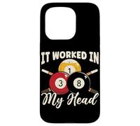 Table de Billard avec Inscription « It Worked in My Head » Coque pour iPhone 15 Pro
